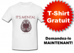 GRATUIT:ObtenezunT Shirt(It'sMental)GRATUITEMENT!