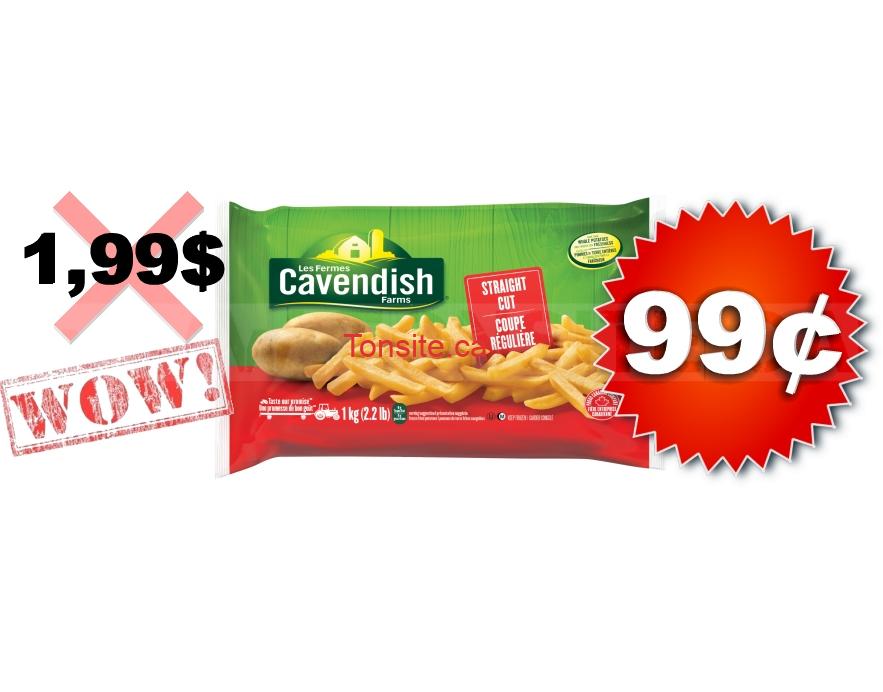 Frites Cavendish (1 kg) à 99¢ au lieu de 1,99$, 