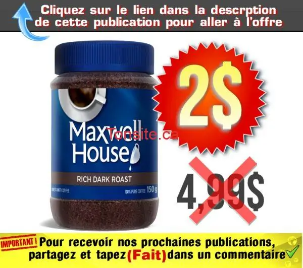 Café instantané Maxwell House à 2$ au lieu de 4,99$