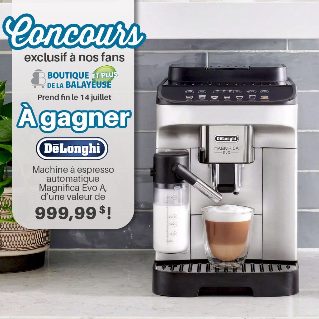 Concours Gagnez une machine espresso automatique Magnifica Evo A de DeLonghi, d’une valeur de 999,99 $!